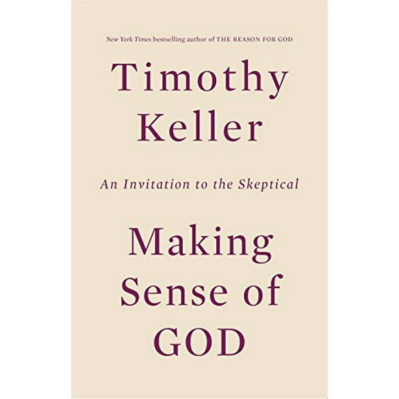Pre-Owned Making Sense of God: An Invitation to the Skeptical (Hardcover) 0525954155 9780525954156