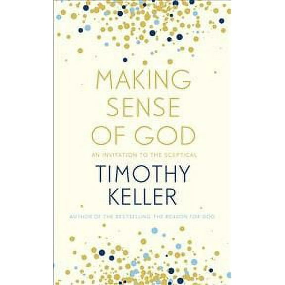 Making Sense of God Timothy Keller (Paperback)