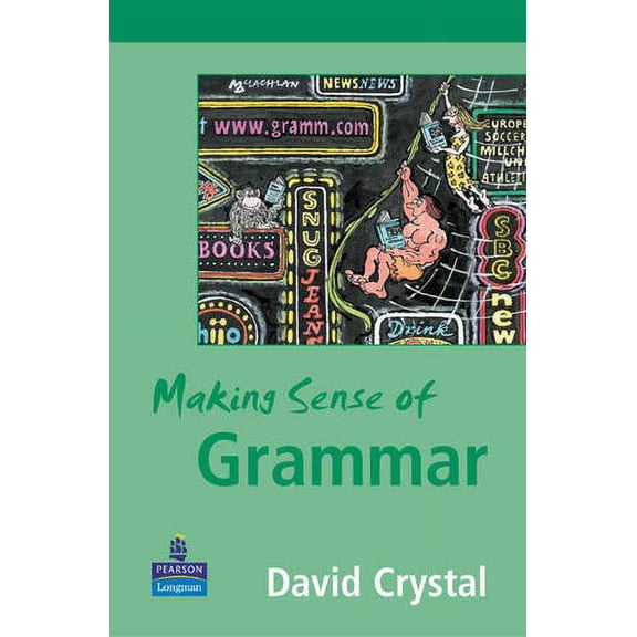 Making Sense of Grammar David Crystal (Paperback)