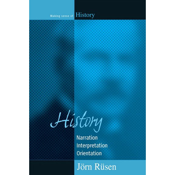 Making Sense of History History: Narration, Interpretation, Orientation, Book 5, (Hardcover)
