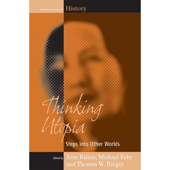Making Sense of History Thinking Utopia: Steps Into Other Worlds, Book 4, (Hardcover)