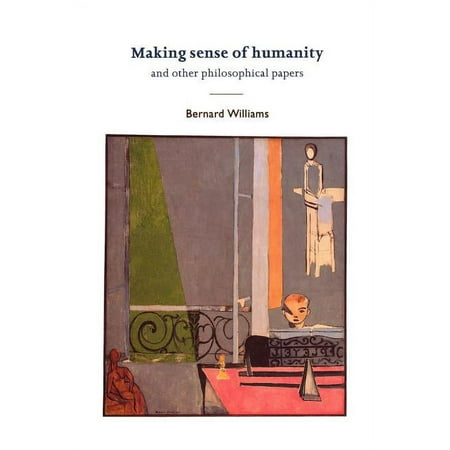 Making Sense of Humanity: And Other Philosophical Papers, 1982-1993, (Paperback)