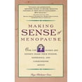 thumbnail image 1 of Making Sense of Menopause: Over 150 Women and Experts Share Their Wisdom, Experience, and Common Sense Advice, (Paperback), 1 of 1