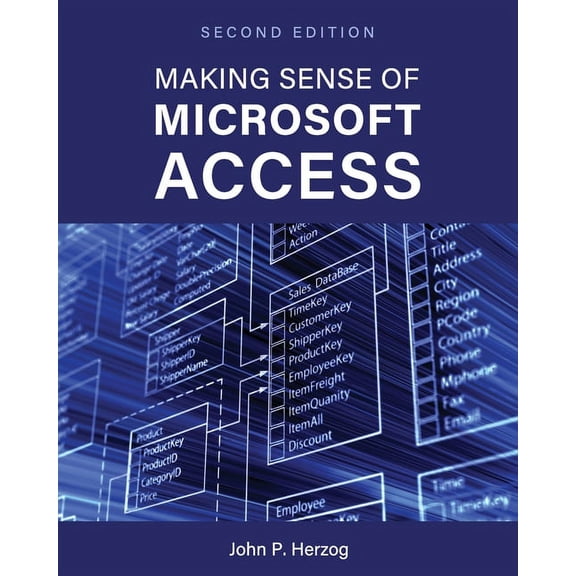 Making Sense of Microsoft Access, (Paperback)