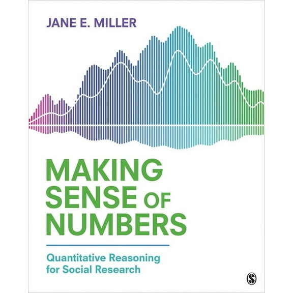 Making Sense of Numbers: Quantitative Reasoning for Social Research, (Paperback)