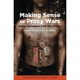 thumbnail image 1 of Making Sense of Proxy Wars: States, Surrogates &amp; the Use of Force, (Hardcover), 1 of 1