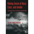thumbnail image 1 of Making Sense of Race, Class, and Gender: Commonsense, Power, and Privilege in the United States, (Paperback), 1 of 1