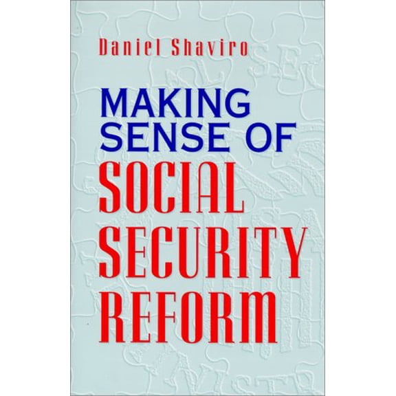 Pre-Owned Making Sense of Social Security Reform