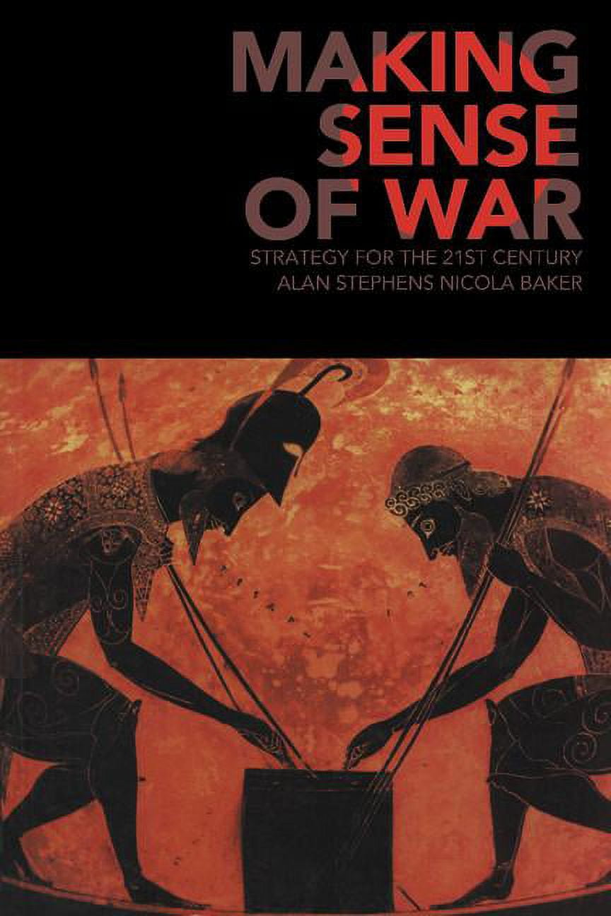 Making Sense of War: Strategy for the 21st Century, (Paperback)