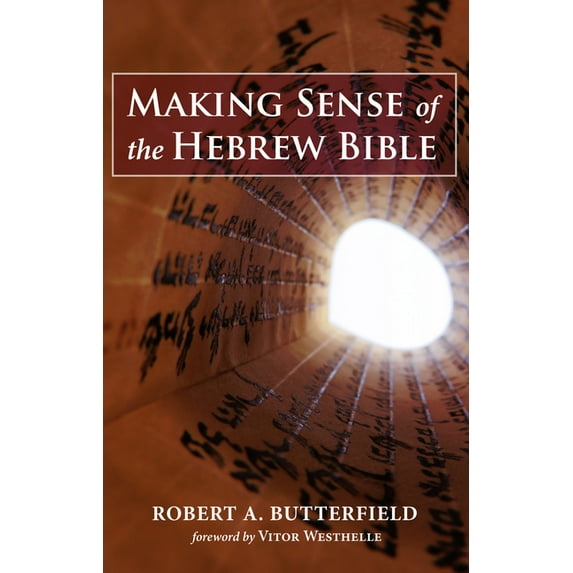 Making Sense of the Hebrew Bible (Hardcover)