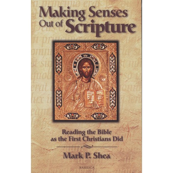 Making Senses Out of Scripture : Reading the Bible as the First Christians Did (Paperback)