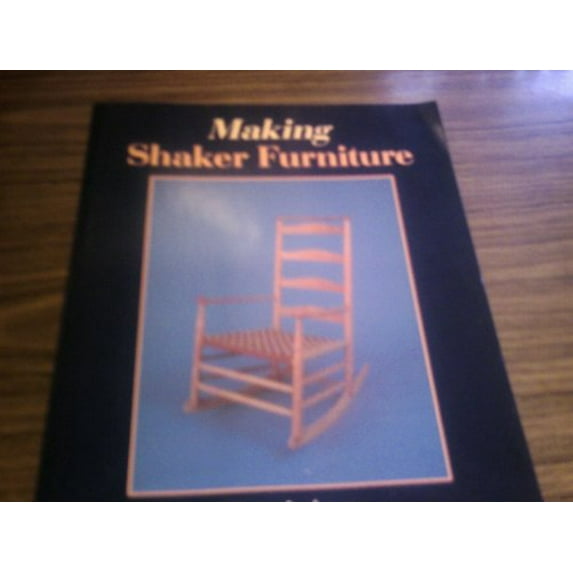 Pre-Owned Making Shaker Furniture (Paperback) 094681922X 9780946819225