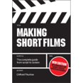 thumbnail image 1 of Pre-Owned Making Short Films: The Complete Guide from Script to Screen, Second Edition (Paperback) 1845208048 9781845208042, 1 of 1