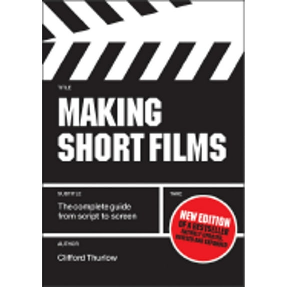 Pre-Owned Making Short Films: The Complete Guide from Script to Screen, Second Edition (Paperback) 1845208048 9781845208042