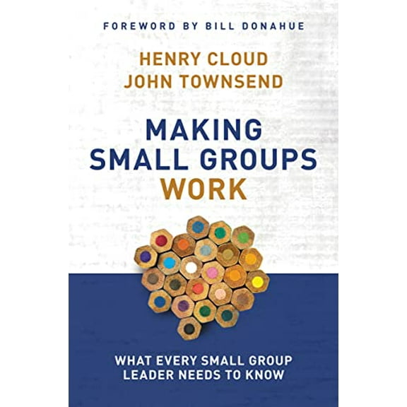 Pre-Owned Making Small Groups Work: What Every Small Group Leader Needs to Know (Paperback) 0310250285 9780310250289