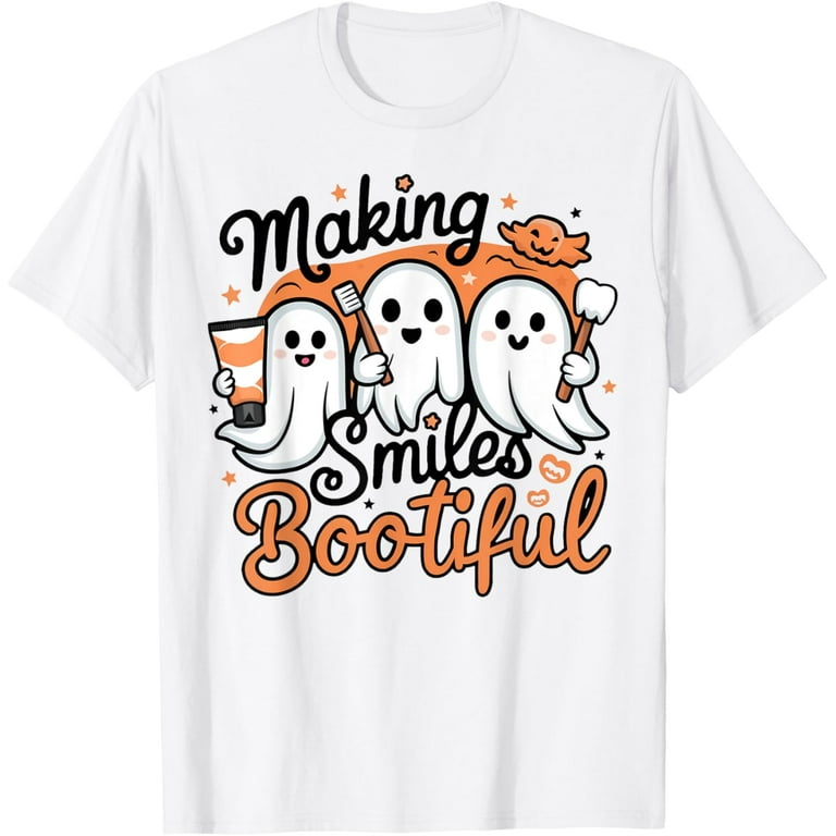 Your Smile Looks Boo-Ti-Ful Funny Dental Dentist Halloween T-Shirt Your Smile Looks Boo-Ti-Ful Funny Dental Dentist Halloween T-Shirt