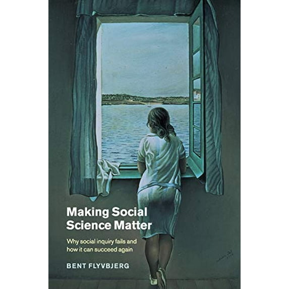 Pre-Owned Making Social Science Matter (Paperback) 052177568X 9780521775687