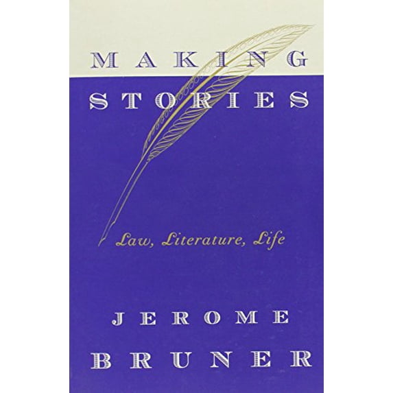 Pre-Owned Making Stories: Law, Literature, Life (Paperback) 067401099X 9780674010994