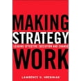 thumbnail image 1 of Pre-Owned Making Strategy Work: Leading Effective Execution and Change (Hardcover) 013146745X 9780131467453, 1 of 1