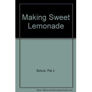 Pre-Owned Making Sweet Lemonade (Hardcover) 0965489965 9780965489966