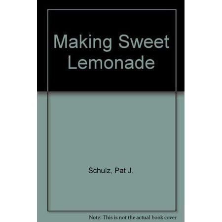 Pre-Owned Making Sweet Lemonade (Hardcover) 0965489965 9780965489966