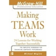 thumbnail image 1 of Making Teams Work: 24 Lessons for Working Together Successfully, (Paperback), 1 of 1