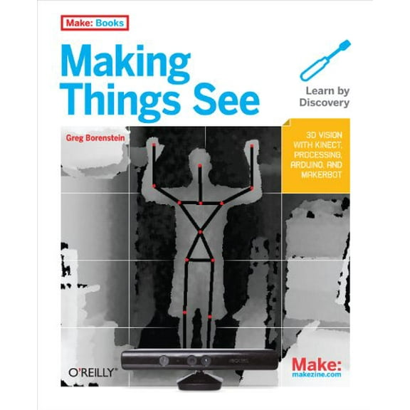 Pre-Owned Making Things See: 3D Vision with Kinect, Processing, Arduino, and Makerbot (Paperback) 1449307078 9781449307073