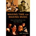 thumbnail image 1 of Pre-Owned Making Time for Making Music: How to Bring Music Into Your Busy Life (Paperback) 0190611596 9780190611590, 1 of 1
