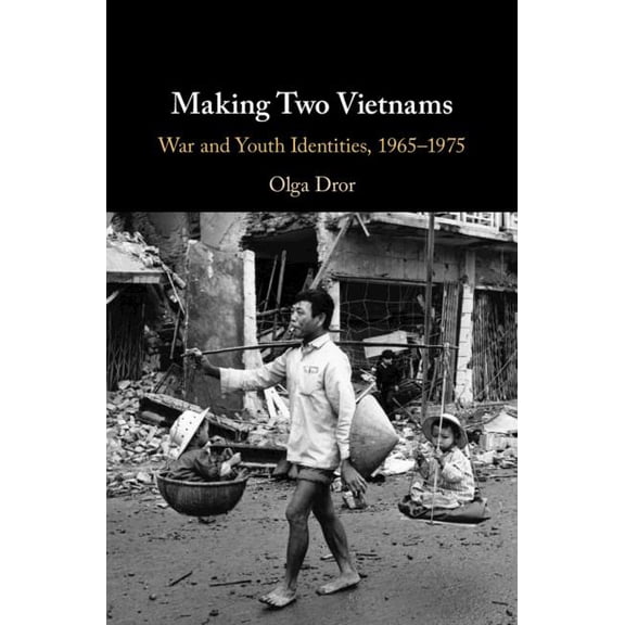 Making Two Vietnams (Hardcover) by Olga Dror