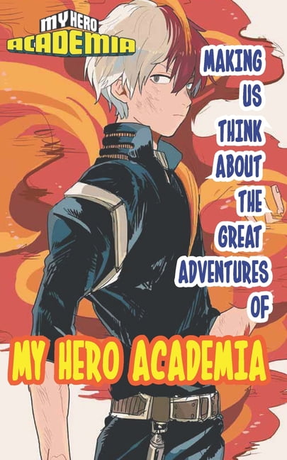 The Interesting Story for Curious People : My Hero Anime Quiz Book: A  Perfect Trivia for Relaxation, Stress Relieving and Having Fun with  Fantastic