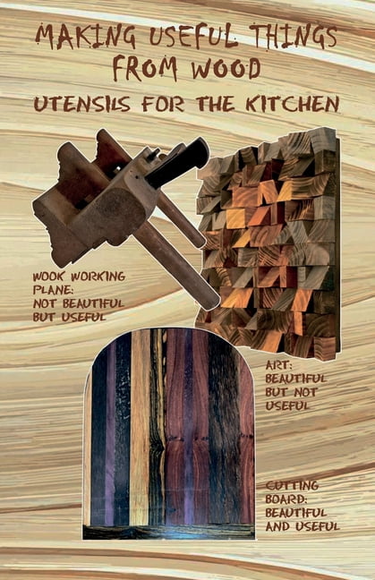 Making Useful Things From Wood: Utensils for the Kitchen, (Paperback)