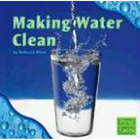 Pre-Owned Making Water Clean (Water All Around) (Unknown) 0736837035 9780736837033