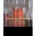 thumbnail image 1 of Pre-Owned Making Wines, Liqueurs & Cordials: 101 Delicious Recipes Using Natural Ingredients (Hardcover) 1908170239 9781908170231, 1 of 1