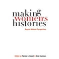 thumbnail image 1 of Making Women's Histories: Beyond National Perspectives, (Hardcover), 1 of 1