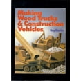 thumbnail image 1 of Pre-Owned Making Wood Trucks and Construction Vehicles (Paperback) 0806965703 9780806965703, 1 of 1