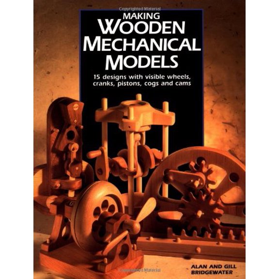Pre-Owned Making Wooden Mechanical Models (Paperback) 1558703810 9781558703810