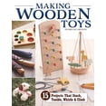 thumbnail image 1 of Making Wooden Toys: 15 Projects That Stack, Tumble, Whistle & Climb, (Paperback), 1 of 1