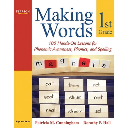 Making Words Making Words First Grade: 100 Hands-On Lessons for Phonemic Awareness, Phonics and Spelling, (Paperback)