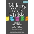 thumbnail image 1 of Making Work Visible: Exposing Time Theft to Optimize Work & Flow (Revised edition) (Paperback), 1 of 1