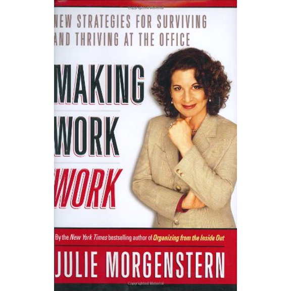 Pre-Owned Making Work Work: New Strategies for Surviving and Thriving at the Office Paperback
