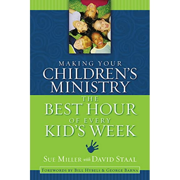 Pre-Owned Making Your Children's Ministry the Best Hour of Every Kid's Week (Paperback) 031025485X 9780310254850