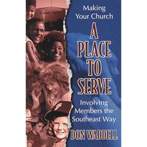 Pre-Owned Making Your Church a Place to Serve: Involving Members the Southeast Way (Paperback) 0899008704 9780899008707