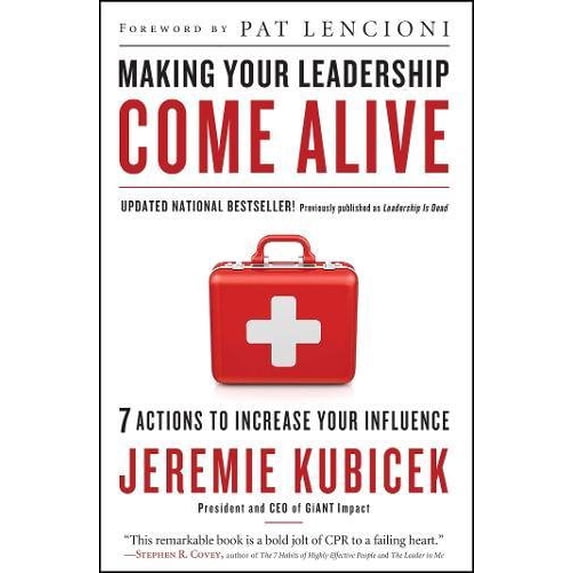 Pre-Owned Making Your Leadership Come Alive: 7 Actions to Increase Your Influence (Paperback) 1451626355 9781451626353