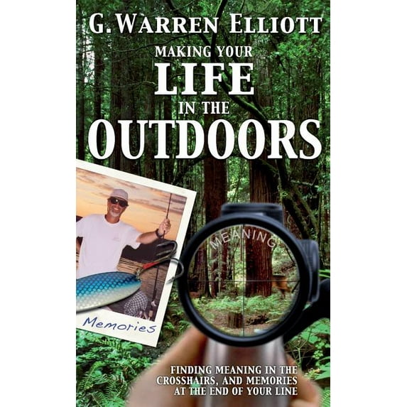 Making Your Life in the Outdoors, (Paperback)