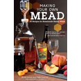 thumbnail image 1 of Pre-Owned Making Your Own Mead: 43 Recipes for Homemade Honey Wines Paperback, 1 of 1