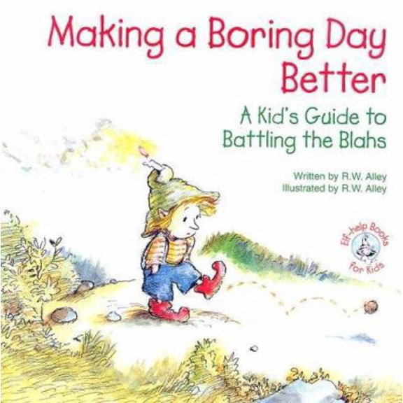 Pre-Owned Making a Boring Day Better : A Kid's Guide to Battling the Blahs