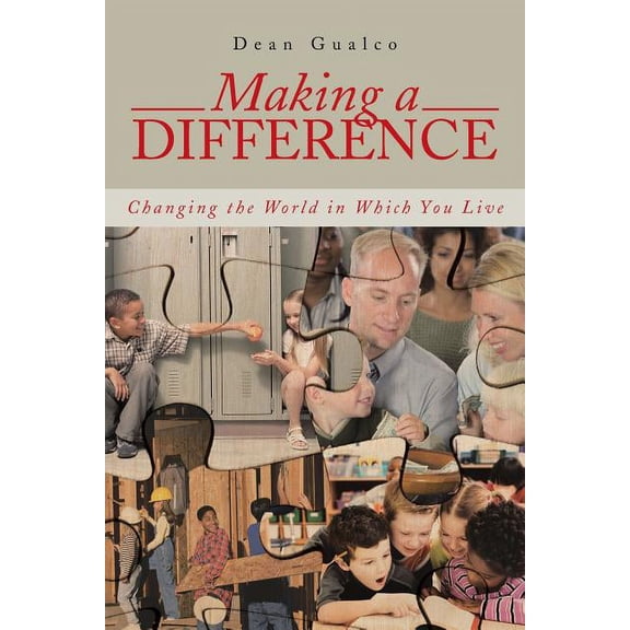 Making a Difference: Changing the World in Which You Live, (Paperback)