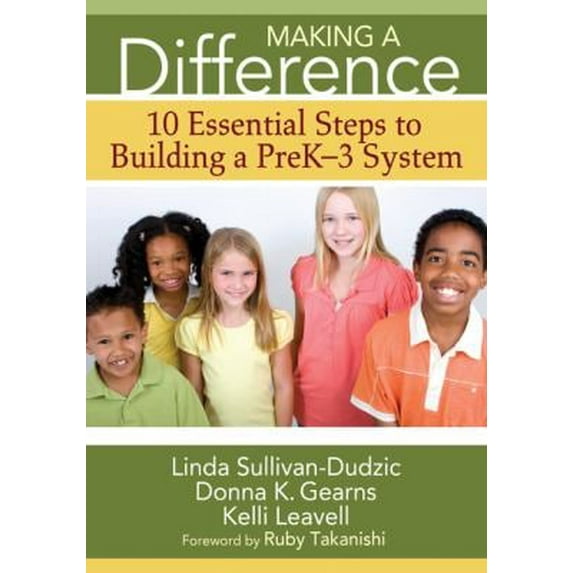 Pre-Owned Making a Difference: 10 Essential Steps to Building a PreK-3 System (Paperback) 1412974232 9781412974233