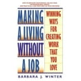 thumbnail image 1 of Pre-Owned Making a Living Without a Job: Winning Ways For Creating Work That You Love (Paperback) 0553371657 9780553371659, 1 of 1