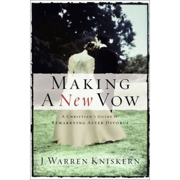 Pre-Owned Making a New Vow: A Christian's Guide to Remarrying After Divorce Paperback